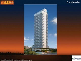 Fachada




Material preliminar de uso interno. Sujeito a alterações.
 