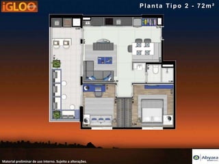 Planta Tipo 2 - 72m²




Material preliminar de uso interno. Sujeito a alterações.
 
