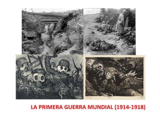 LA PRIMERA GUERRA MUNDIAL (1914-1918)

 