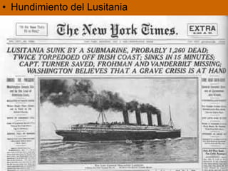 • Hundimiento del Lusitania
 