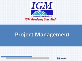 ACADEMY
IGM Academy Sdn. Bhd.
 