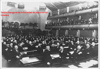 Sesión inaugural de la Sociedad de Naciones en
Ginebra
 