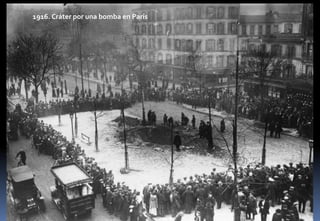 1916. Cráter por una bomba en París
 