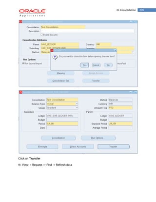 IX. Consolidation 209 
Click on Transfer 
N: View- > Request -> Find -> Refresh data  