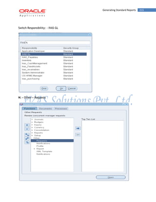 Generating Standard Reports 215 
Switch Responsibility: - IVAS GL 
N: - Other-> Requests 
 