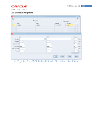 To define a row set: 229 
Click on Account Assignments 
 