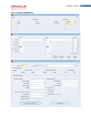 To define a row set: 231 
Click on Account Assignments  