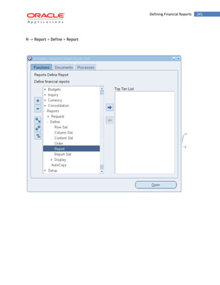 Defining Financial Reports 241 
N -> Report > Define > Report 
 