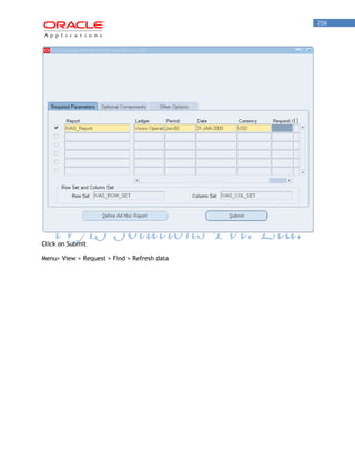 256 
Click on Submit 
Menu> View > Request > Find > Refresh data  