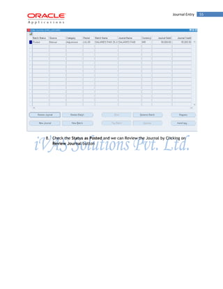 Journal Entry 55 
8. Check the Status as Posted and we can Review the Journal by Clicking on Review Journal button 
 