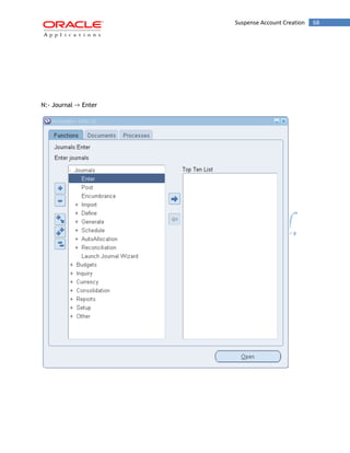 Suspense Account Creation 68 
N:- Journal -> Enter 
 