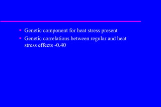 Heat tolerance, real-life genomics and GxE issues