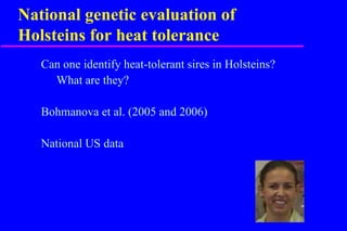 Heat tolerance, real-life genomics and GxE issues