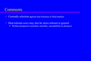 Heat tolerance, real-life genomics and GxE issues