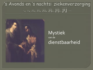 Mystiek
van de
dienstbaarheid
 