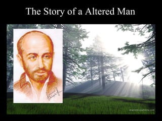 The Story of a Altered Man
 