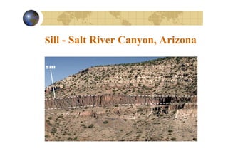 Sill - Salt River Canyon, Arizona
y ,

 