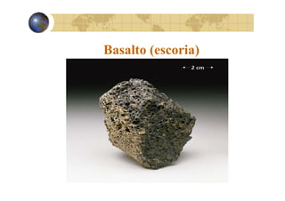 Basalto (escoria)
(
)

 