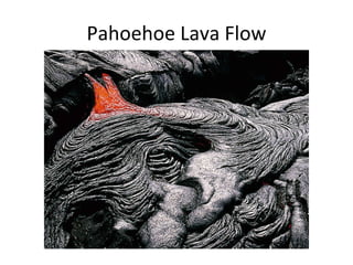 Pahoehoe Lava Flow 