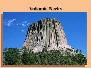 Volcanic Necks

 