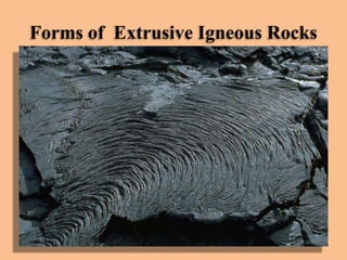 Forms of Extrusive Igneous Rocks

 
