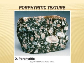 PORPHYRITIC TEXTURE
 