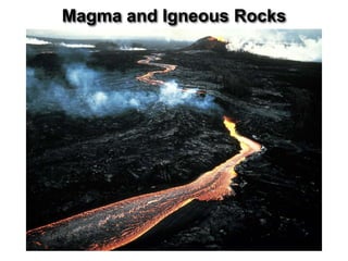 Magma and Igneous Rocks




                          Chapter 6
 