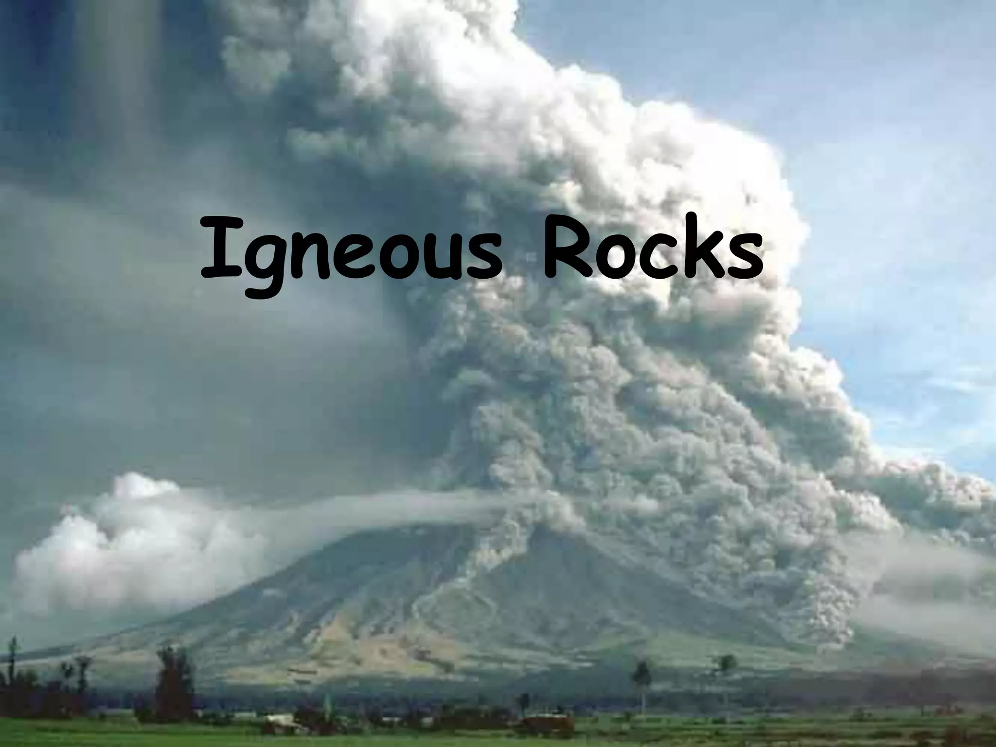 Igneous Rocks
 