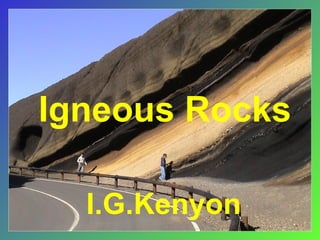 Igneous Rocks

  I.G.Kenyon
 