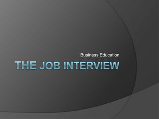The job Interview Business Education 