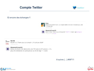 Compte Twitter Et encore des échanges !! A suivre (…) #WF11 