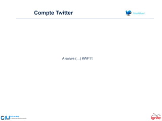 Compte Twitter A suivre (…) #WF11 
