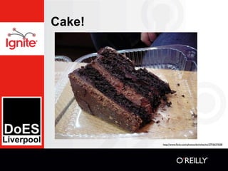 Cake!
๏   Hire a van
๏   Recruit some friends
๏




                           http://www.ﬂickr.com/photos/dichohecho/3793...