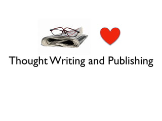 Thought Writing and Publishing
 
