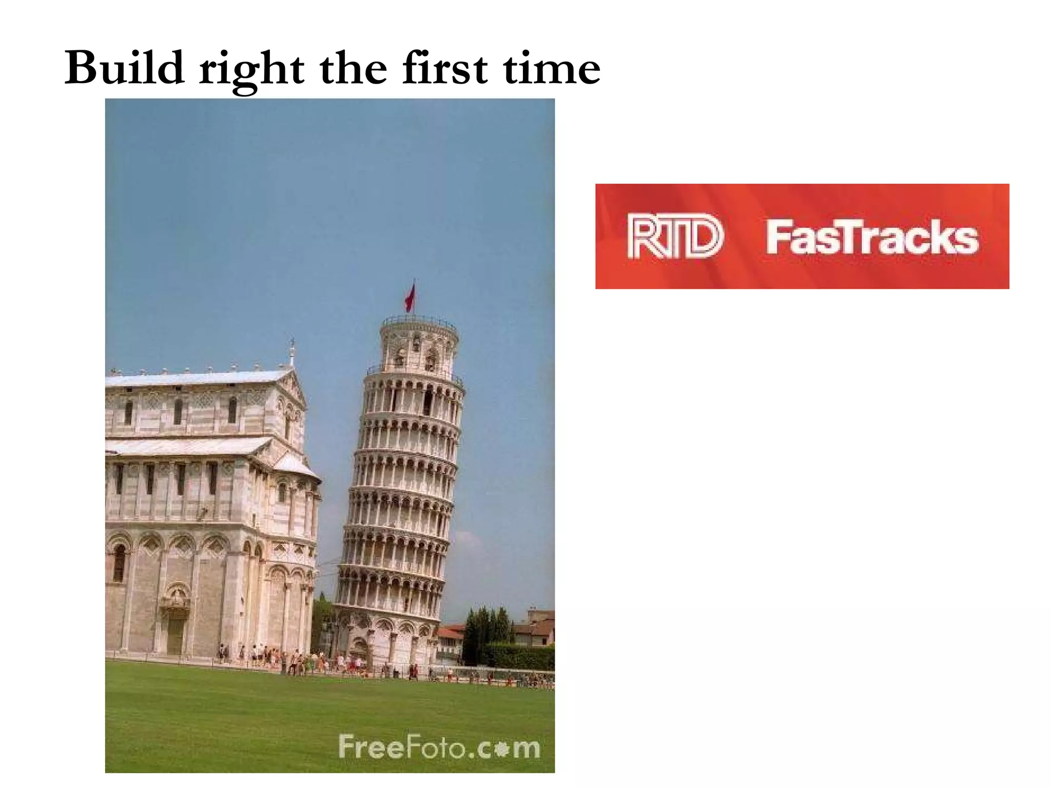 Build right the first time