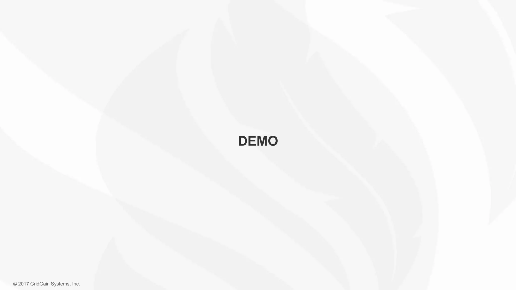 © 2017 GridGain Systems, Inc. DEMO 