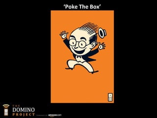 ‘ Poke The Box’ 