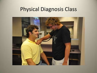 Physical Diagnosis Class

 
