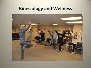 Kinesiology and Wellness

 