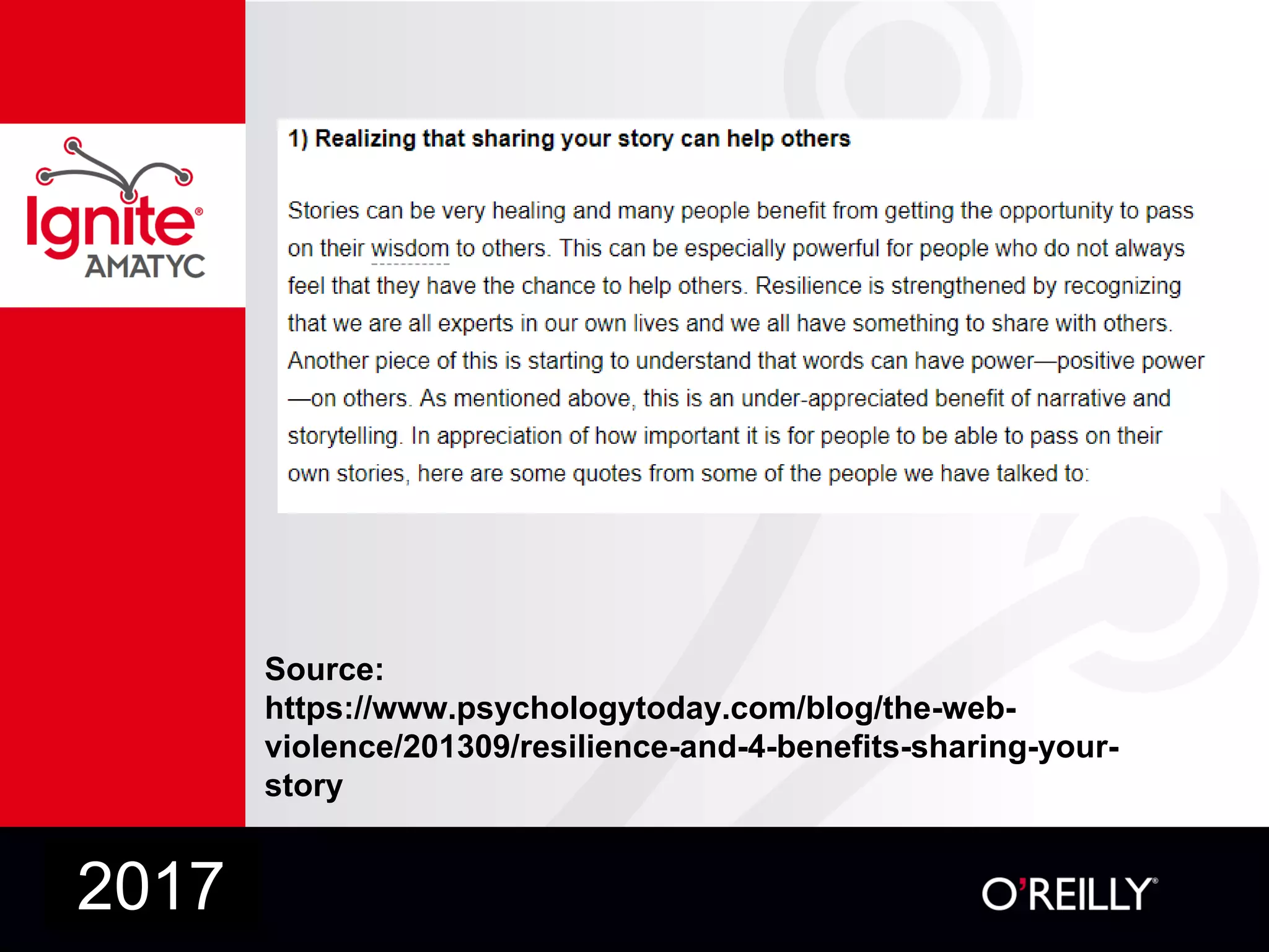 2017
Source:
https://www.psychologytoday.com/blog/the-web-
violence/201309/resilience-and-4-benefits-sharing-your-
story
 