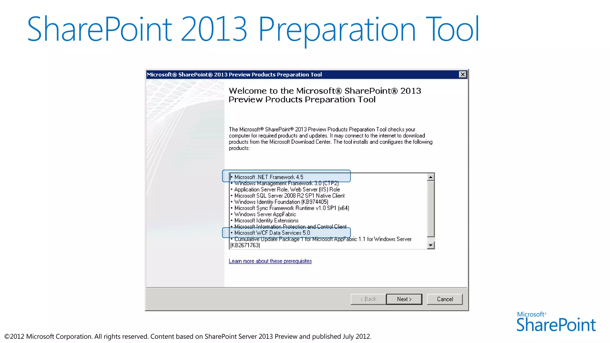 ©2012 Microsoft Corporation. All rights reserved. Content based on SharePoint Server 2013 Preview and published July 2012.
 