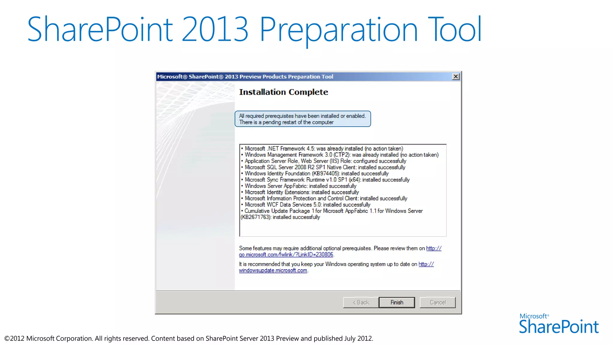 ©2012 Microsoft Corporation. All rights reserved. Content based on SharePoint Server 2013 Preview and published July 2012.
 