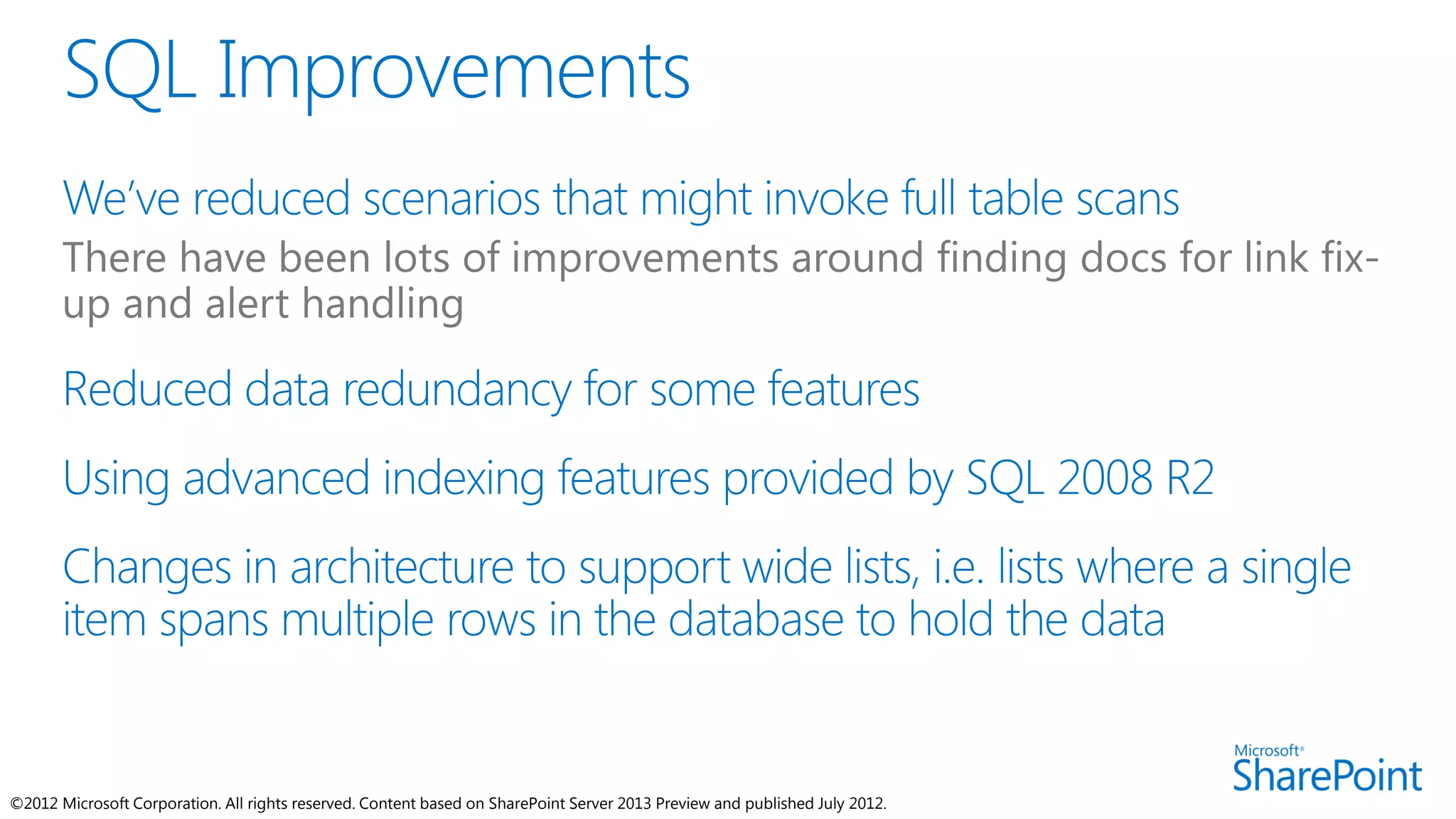 ©2012 Microsoft Corporation. All rights reserved. Content based on SharePoint Server 2013 Preview and published July 2012.
 