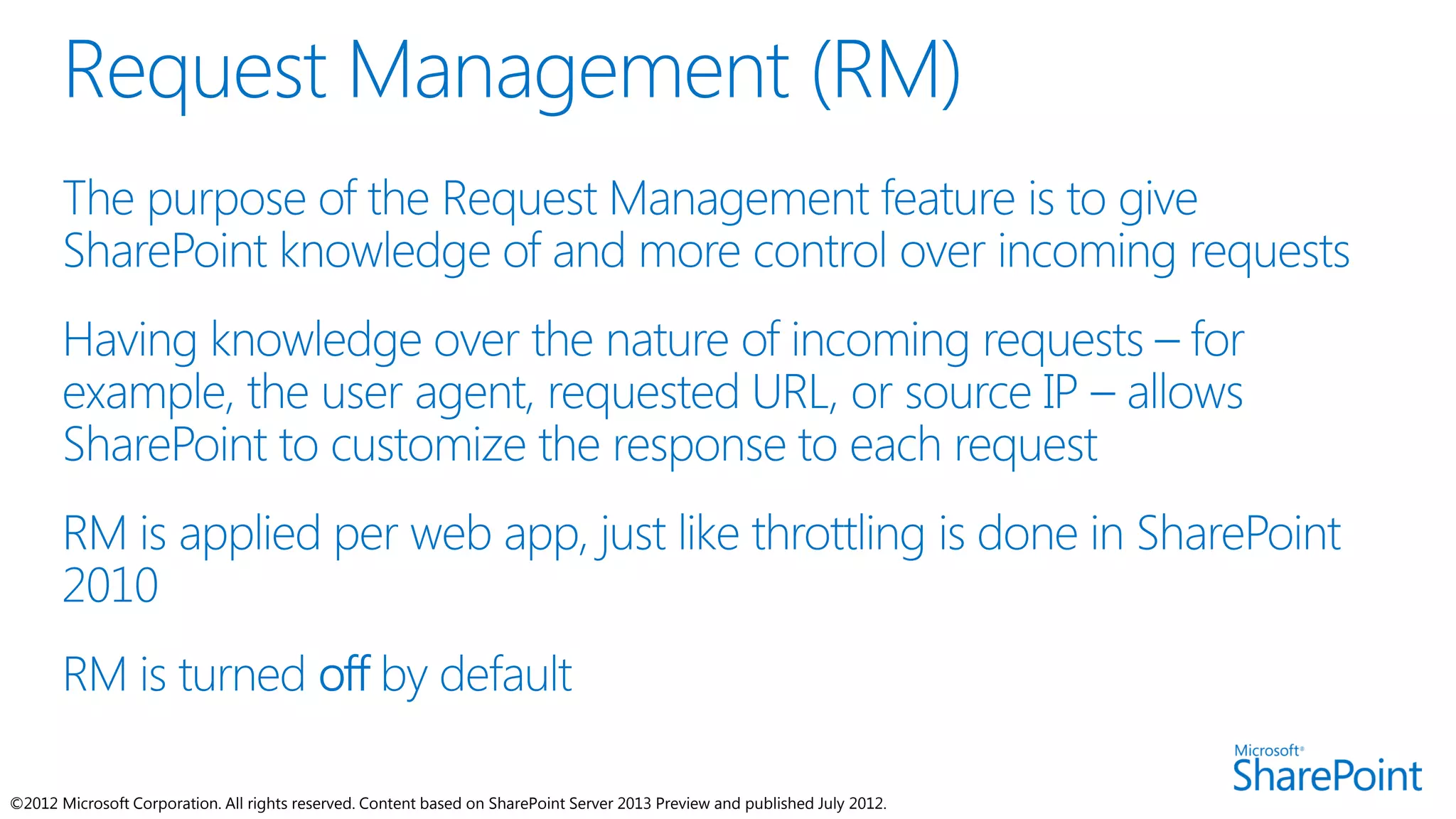 ©2012 Microsoft Corporation. All rights reserved. Content based on SharePoint Server 2013 Preview and published July 2012.
 
