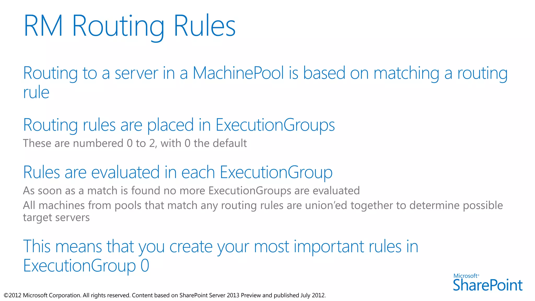 ©2012 Microsoft Corporation. All rights reserved. Content based on SharePoint Server 2013 Preview and published July 2012.
 
