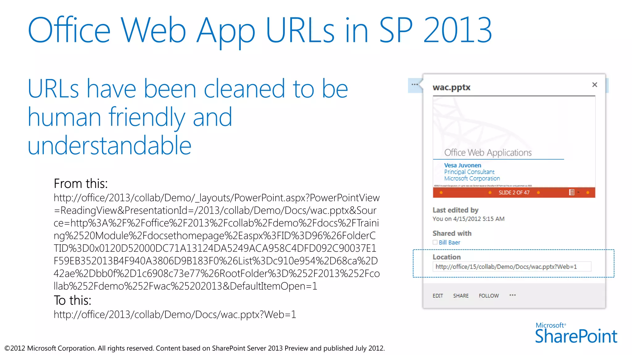 ©2012 Microsoft Corporation. All rights reserved. Content based on SharePoint Server 2013 Preview and published July 2012.
 