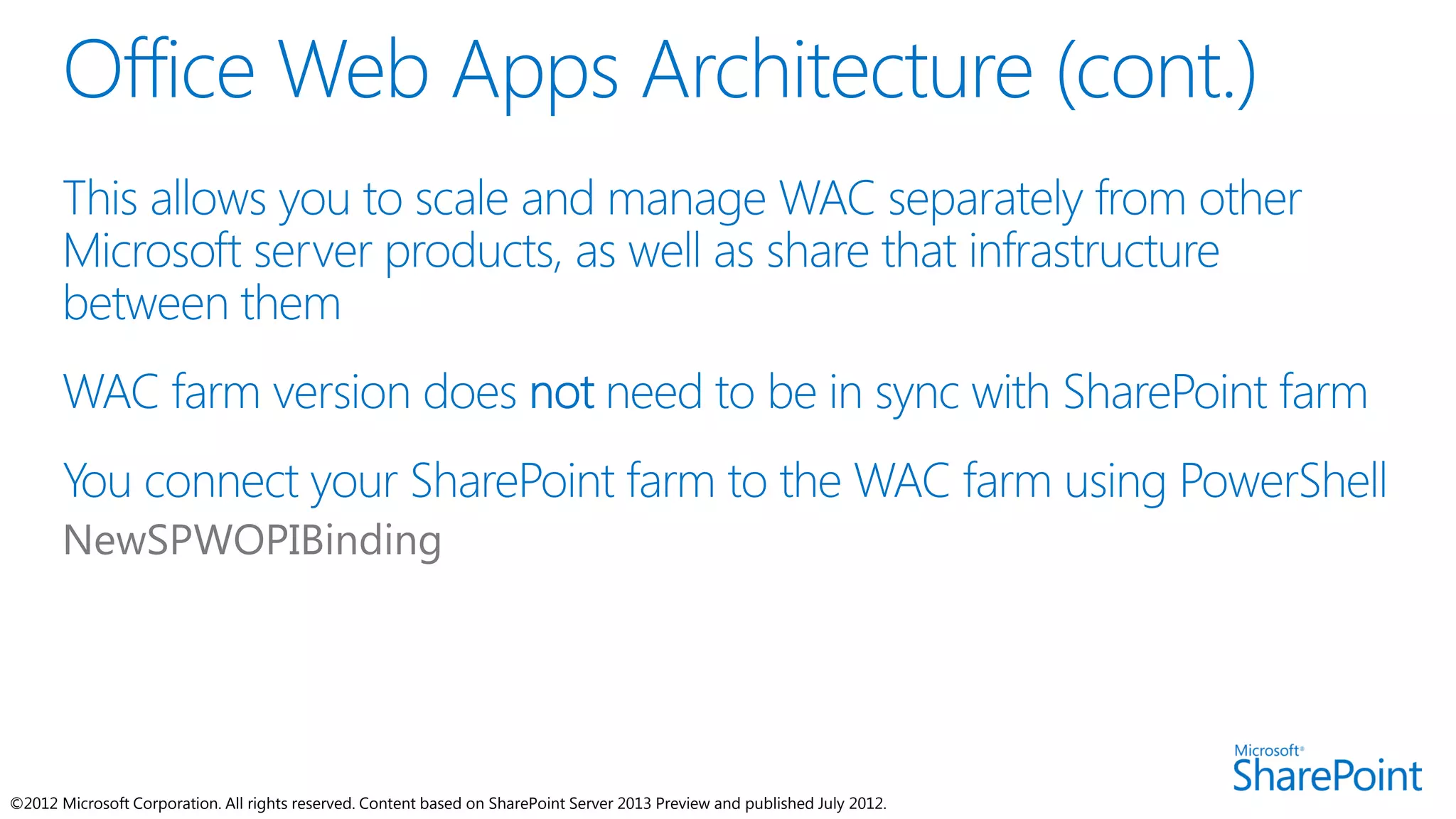 ©2012 Microsoft Corporation. All rights reserved. Content based on SharePoint Server 2013 Preview and published July 2012.
 