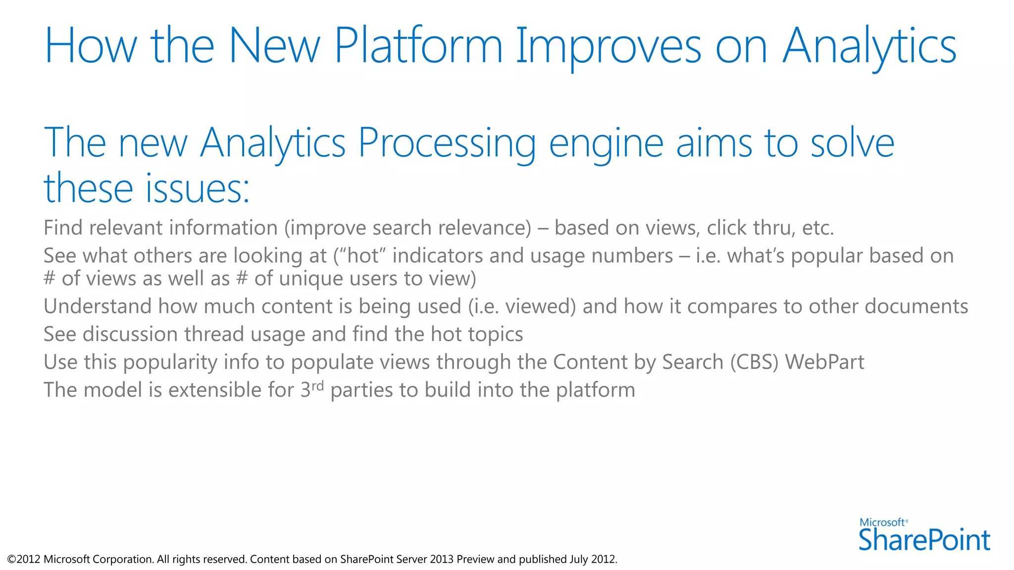 ©2012 Microsoft Corporation. All rights reserved. Content based on SharePoint Server 2013 Preview and published July 2012.
 