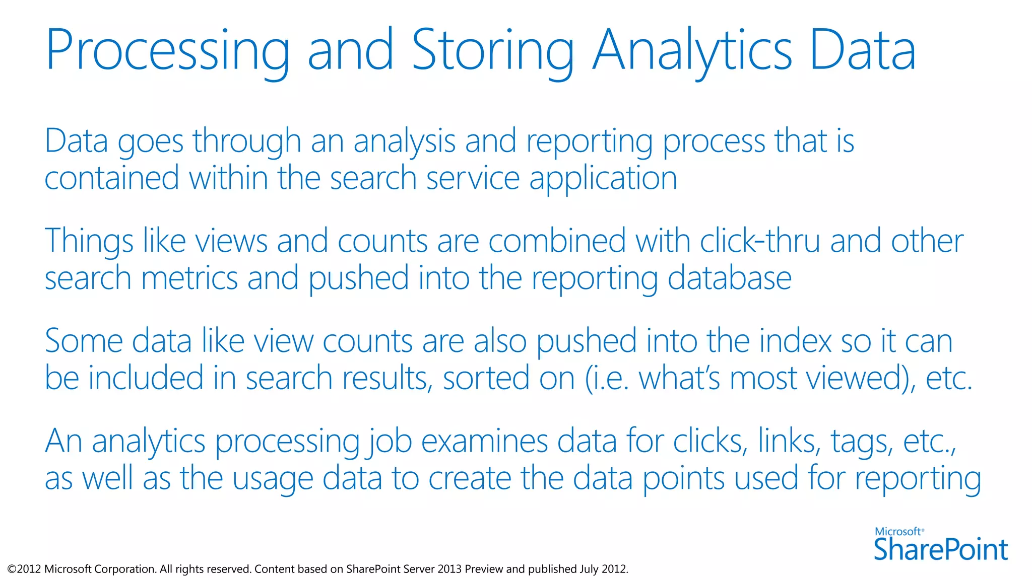©2012 Microsoft Corporation. All rights reserved. Content based on SharePoint Server 2013 Preview and published July 2012.
 