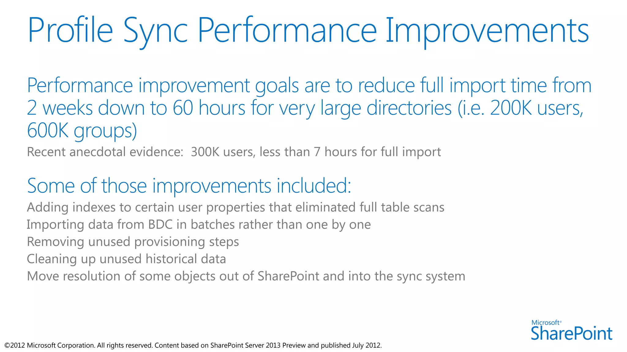 ©2012 Microsoft Corporation. All rights reserved. Content based on SharePoint Server 2013 Preview and published July 2012.
 